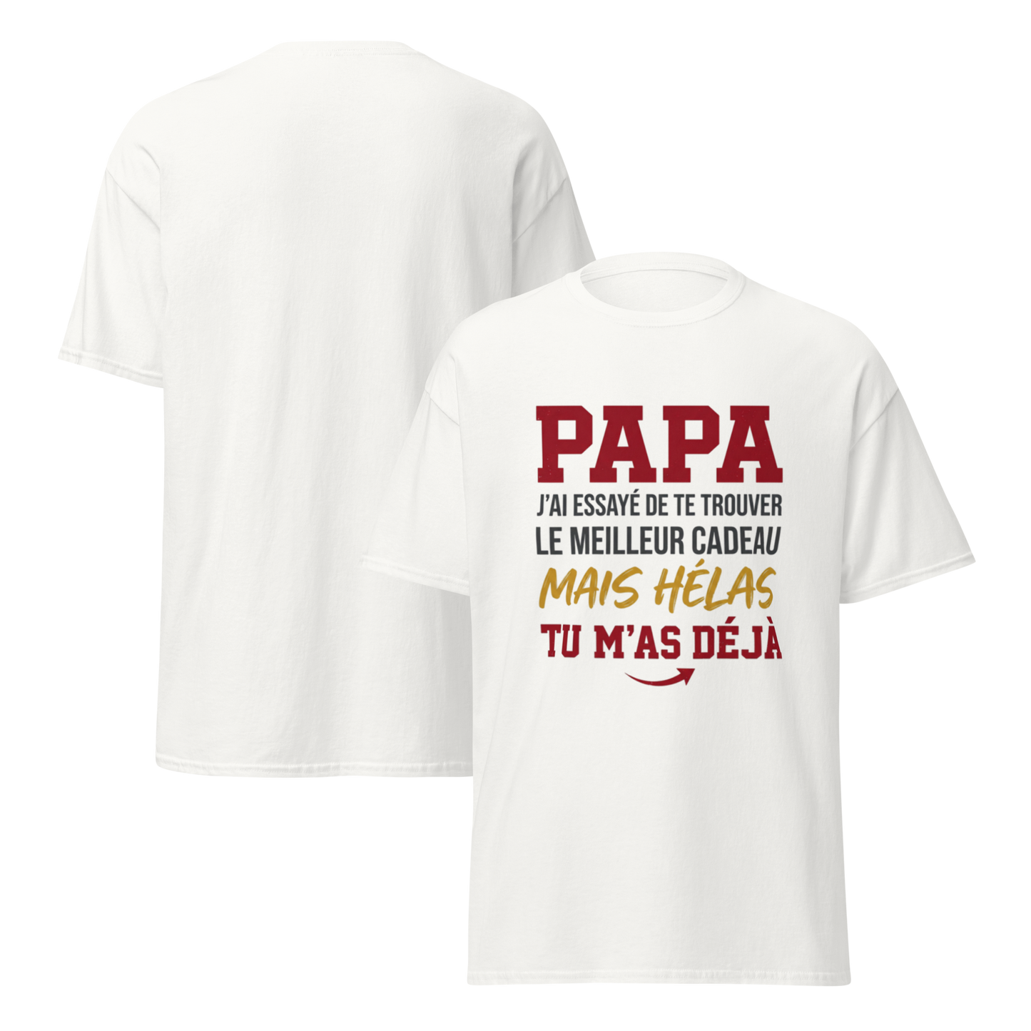 T-Shirt Papa – "Tu m'as déjà" – Idée Cadeau Noël