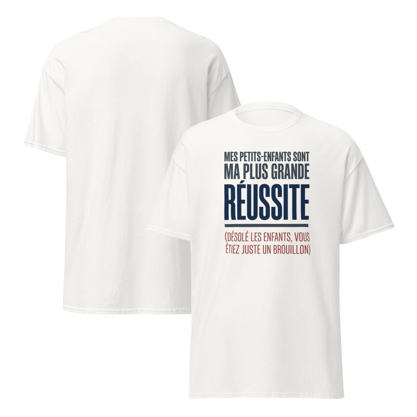 T-Shirt Papy – "Mes petits-enfants sont ma réussite (Désolé les enfants...)" – Cadeau Humour