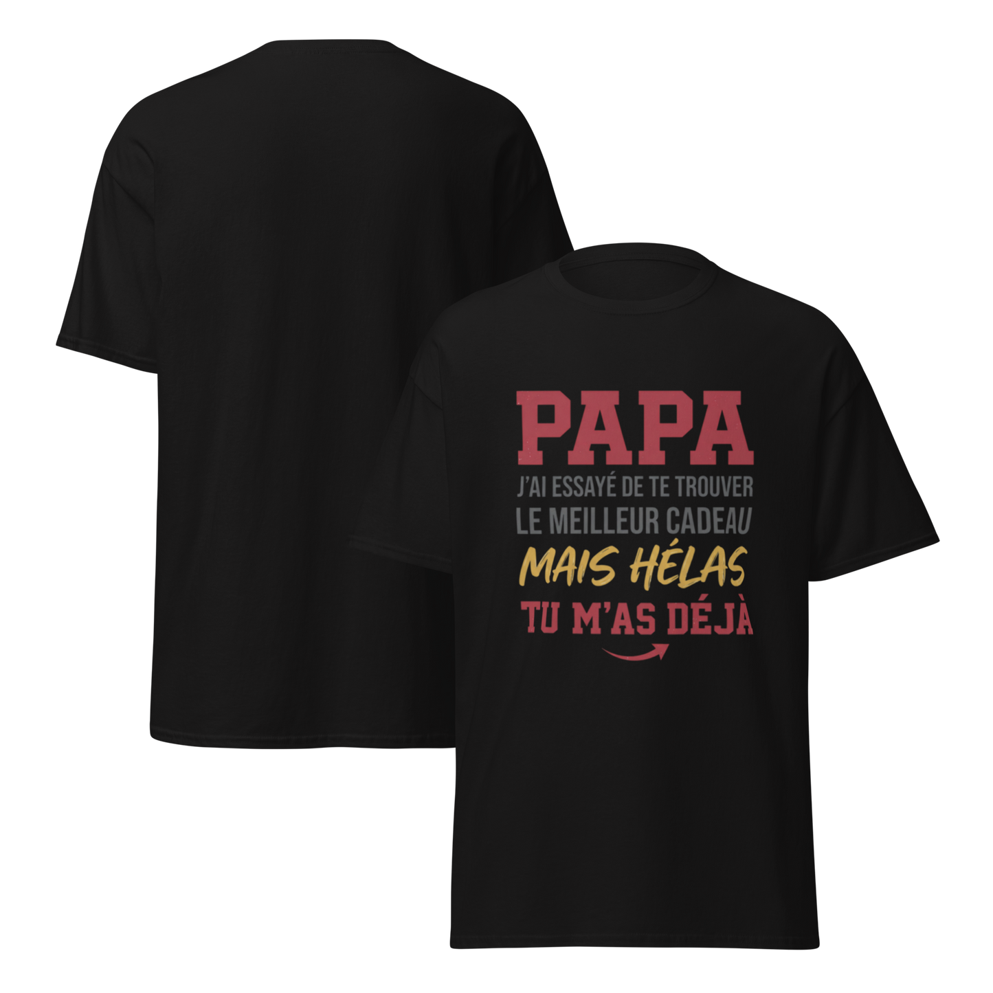 T-Shirt Papa – "Tu m'as déjà" – Idée Cadeau Noël