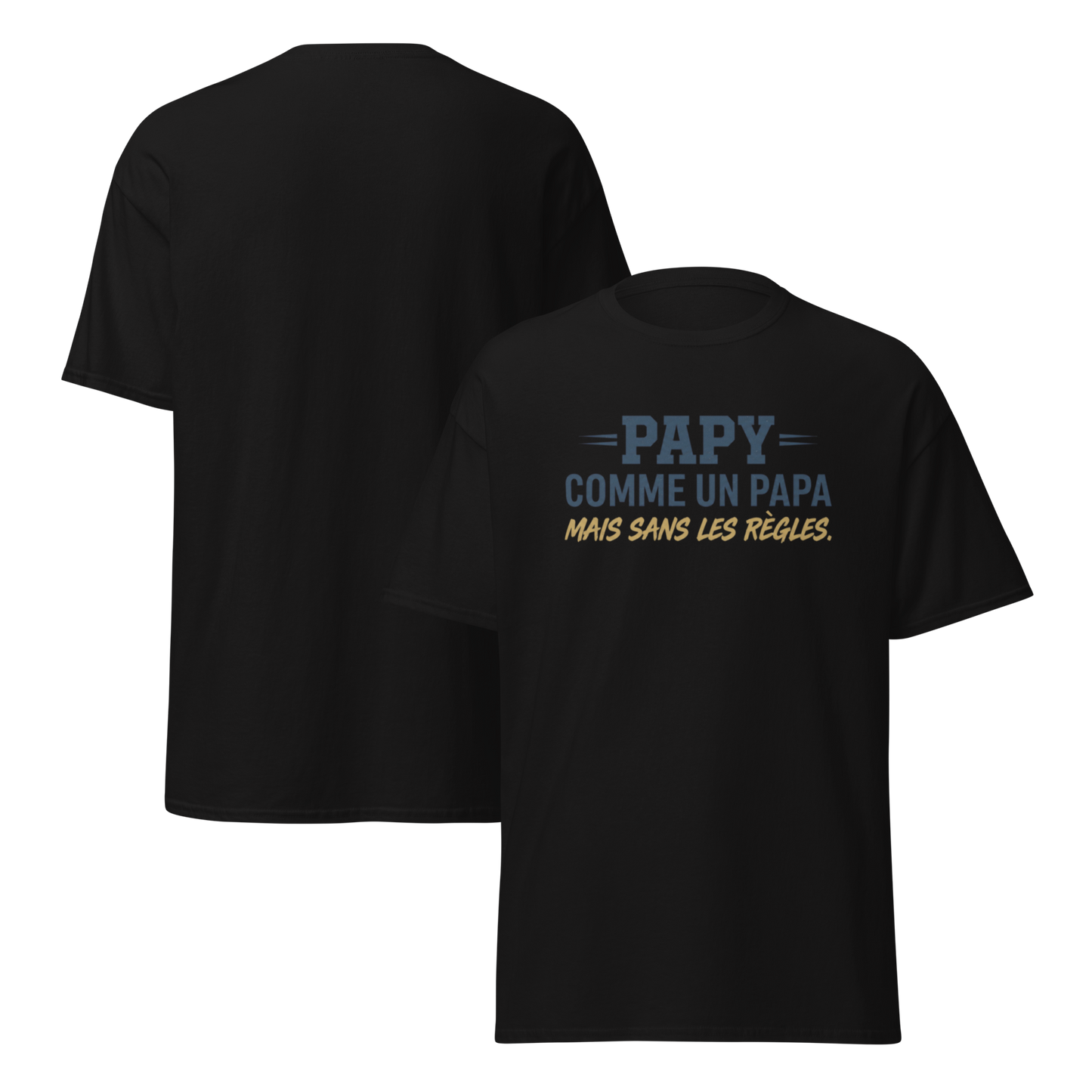 T-Shirt Papy – "Comme un Papa sans les règles" – Idée Cadeau Noël Grand-Père