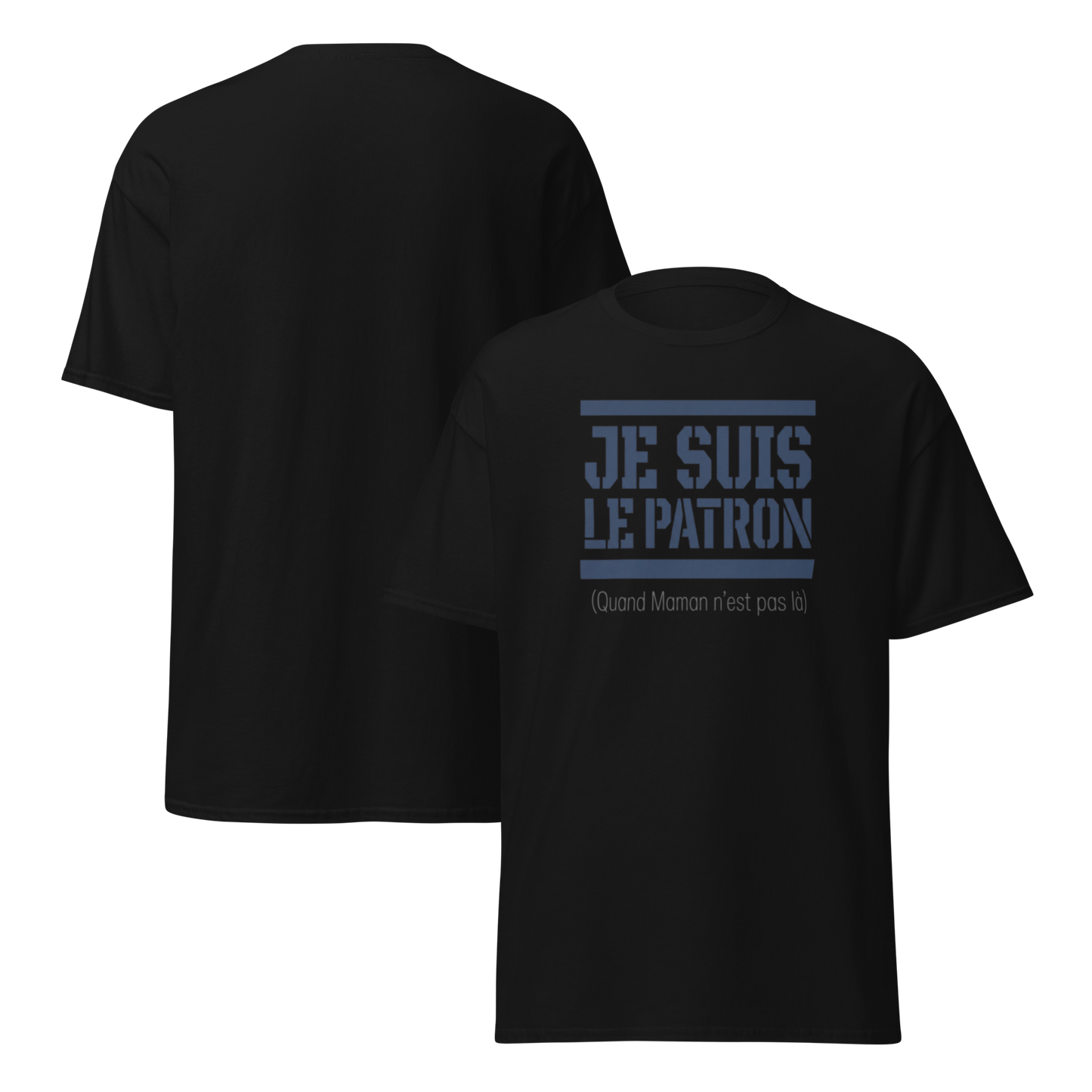T-Shirt Papa – "Je suis le Patron (quand Maman n'est pas là)" – Cadeau Homme Humour