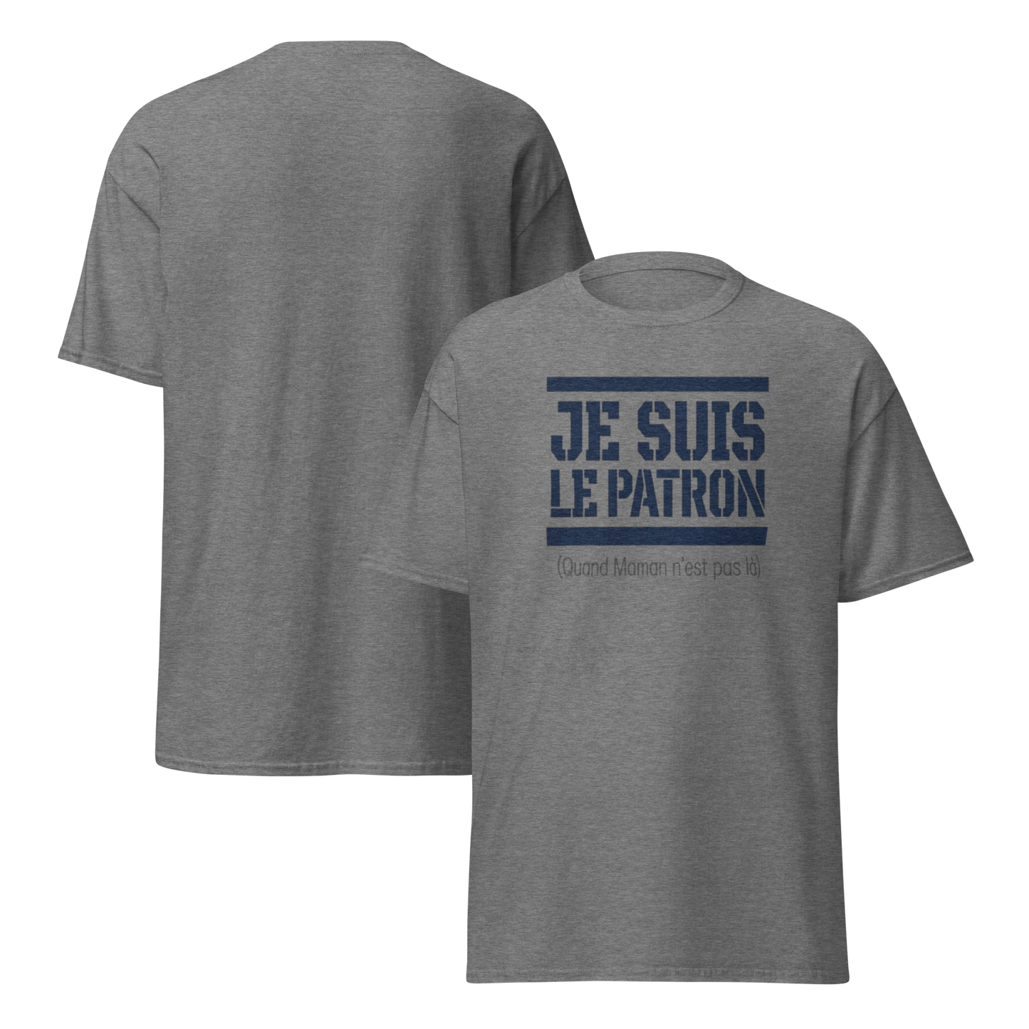 T-Shirt Papa – "Je suis le Patron (quand Maman n'est pas là)" – Cadeau Homme Humour