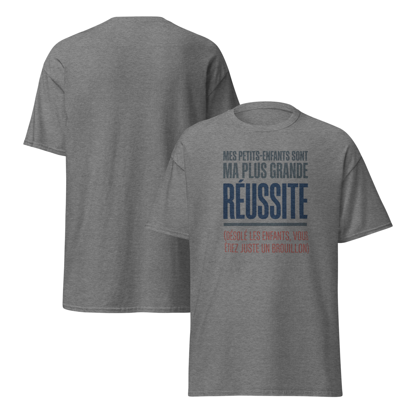 T-Shirt Papy – "Mes petits-enfants sont ma réussite (Désolé les enfants...)" – Cadeau Humour