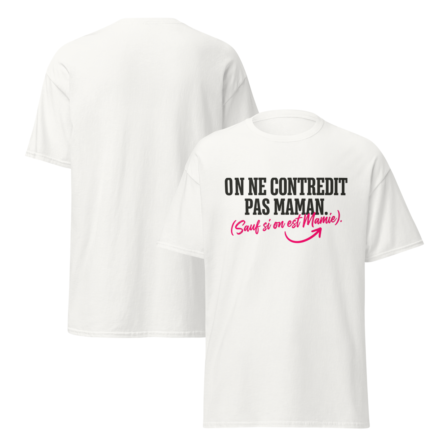 T-Shirt Mamie – "On ne contredit pas Maman" – Idée Cadeau Grand-Mère Humour